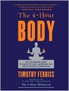 The 4-Hour Body by Timothy Ferriss The 4-Hour Body by Timothy Ferriss