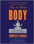 The 4-Hour Body by Timothy Ferriss The 4-Hour Body by Timothy Ferriss