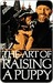 The Art of Raising a Puppy (Kindle Edition)