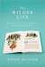 The Wilder Life: My Adventures in the Lost World of Little House on the Prairie (Kindle Edition)