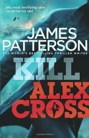 Kill Alex Cross (Alex Cross, #18)