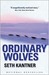 Ordinary Wolves (Kindle Edition)