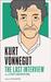 Kurt Vonnegut: The Last Interview: And Other Conversations (Kindle Edition)