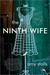 The Ninth Wife (Kindle Edition)