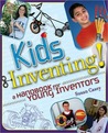 Ninos inventando/ Kids Inventing: Proyectos hechos realidad de jovenes creativos/ A Handbook for Young Inventors (Spanish Edition)