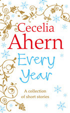 The Every Year Collection Cecelia Ahern epub download and pdf download