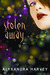 Stolen Away (Kindle Edition)