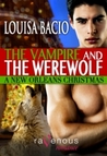 A New Orleans Christmas (The Vampire, The Witch and The Werewolf, #1)