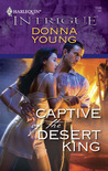 Captive of the Desert King (Harlequin Intrigue #1148) Captive of the Desert King (Harlequin Intrigue #1148)