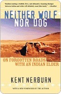 Neither Wolf nor Dog by Kent Nerburn