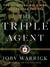 The Triple Agent: The al-Qaeda Mole who Infiltrated the CIA (Kindle Edition)