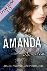 The Amanda Project: Book 2: Revealed: Part 1: Chapters 1-3