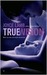 True Vision (True Trilogy #1)