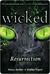 Wicked: Resurrection (Wicked, #5)