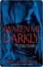 Awaken Me Darkly (Alien Huntress, #1)