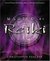 Magick Of Reiki: Focused Energy for Healing, Ritual, & Spiritual Development (Kindle Edition)