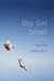 Big Girl Small (Kindle Edition)