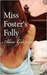 Miss Foster's Folly (Kindle Edition)