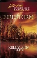 Firestorm by Kelly Ann Riley