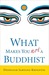What Makes You Not a Buddhist (Kindle Edition)