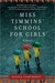 Miss Timmins' School for Girls (Kindle Edition)