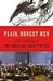 Plain, Honest Men: The Making of the American Constitution (Kindle Edition)
