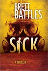 Sick by Brett Battles Sick by Brett Battles