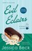 Evil Eclairs (Donut Shop Mystery, #4)