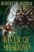 The River of Shadows (Chathrand Voyages #3)