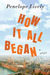 How It All Began (Kindle Edition)