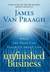 Unfinished Business: What the Dead Can Teach Us about Life (Kindle Edition)