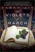 The Violets of March (Kindle Edition)