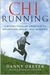 ChiRunning: A Revolutionary Approach to Effortless, Injury-Free Running (Kindle Edition)