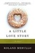 A Little Love Story: A Novel (Kindle Edition)