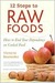 12 Steps to Raw Foods: How to End Your Addiction to Cooked Food (Kindle Edition)