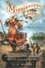 Mississippi Jack: Being an Account of the Further Waterborne Adventures of Jacky Faber, Midshipman, Fine Lady, and Lily of the West (Bloody Jack, #5)