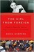 The Girl from Foreign: A Search for Shipwrecked Ancestors, Lost Loves, and Forgotten Histories (Kindle Edition)