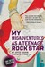 My Misadventures as a Teenage Rock Star (Kindle Edition)