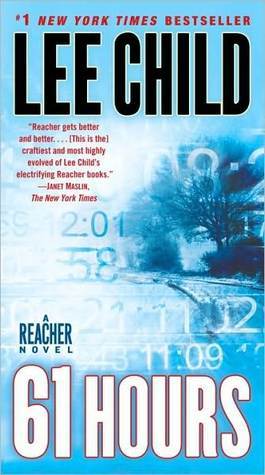 61 Hours by Lee Child 61 Hours by Lee Child