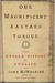 Our Magnificent Bastard Tongue: The Untold Story of English (Kindle Edition)