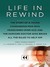 Life in Rewind (Kindle Edition)