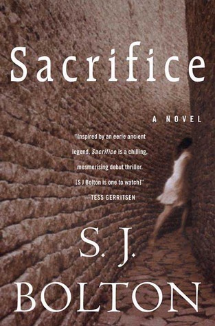 Sacrifice by S.J. Bolton Sacrifice by S.J. Bolton