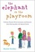 The Elephant in the Playroom