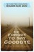 He Forgot to Say Goodbye (Kindle Edition)