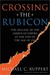 Crossing the Rubicon: The Decline of the American Empire at the End of the Age of Oil (Kindle Edition)
