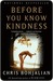 Before You Know Kindness (Kindle Edition)