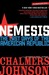 Nemesis: The Last Days of the American Republic (American Empire Project)