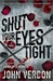 Shut Your Eyes Tight (Dave Gurney, #2)