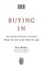 Buying In: The Secret Dialogue Between What We Buy and Who We Are (Kindle Edition)
