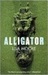 Alligator: A Novel (Kindle Edition)